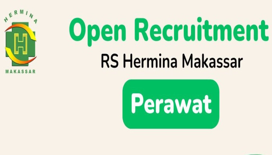 Open Recruitment RS HERMINA MAKASSAR (Perawat)