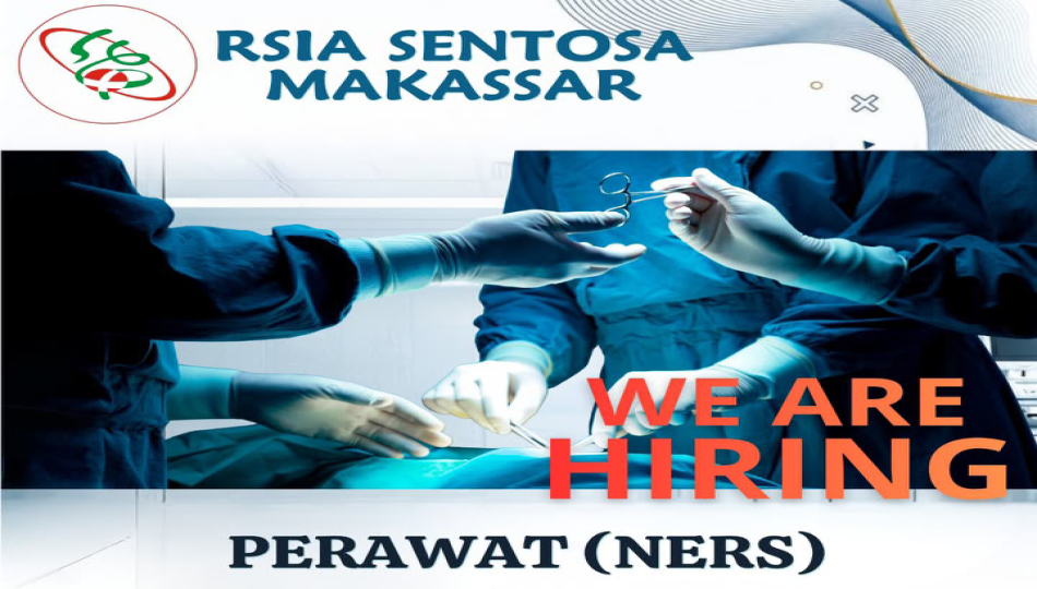 NURSE RECRUITMENT - RSIA SENTOSA MAKASSAR